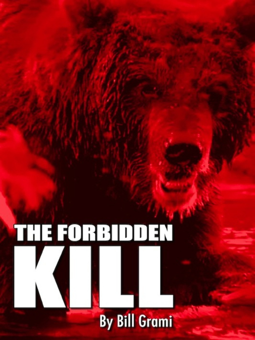 Title details for The Forbidden Kill by Bill Grami - Available